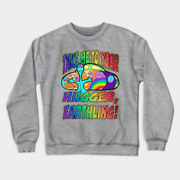 Take me to your hugger, earthling! Crewneck Sweatshirt by JWCoenMathArt